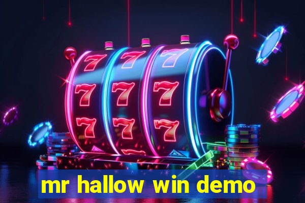 mr hallow win demo